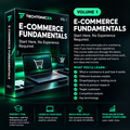 E-Commerce Fundamentals: Start Here. No Experience Required.